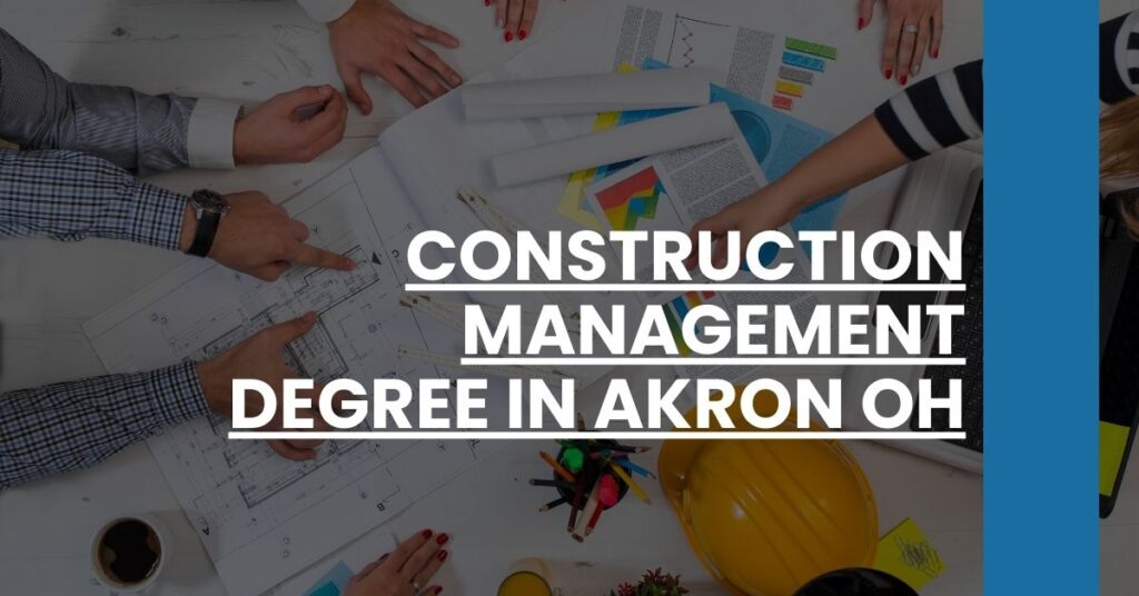 Construction Management Degree in Akron OH Feature Image