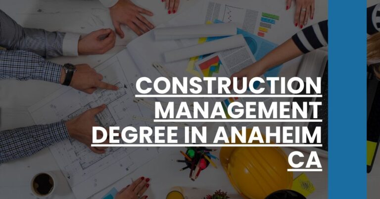 Construction Management Degree in Anaheim CA Feature Image