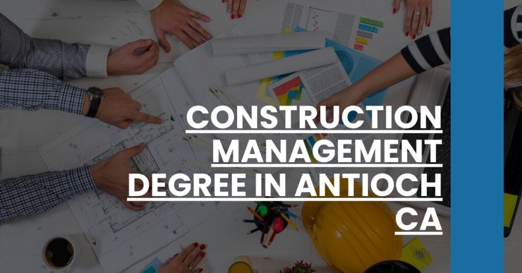 Construction Management Degree in Antioch CA Feature Image