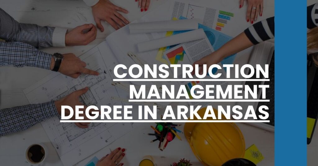 Construction Management Degree in Arkansas Feature Image