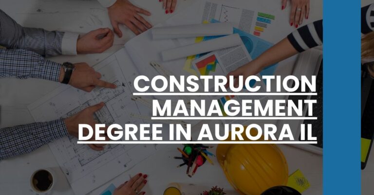 Construction Management Degree in Aurora IL Feature Image