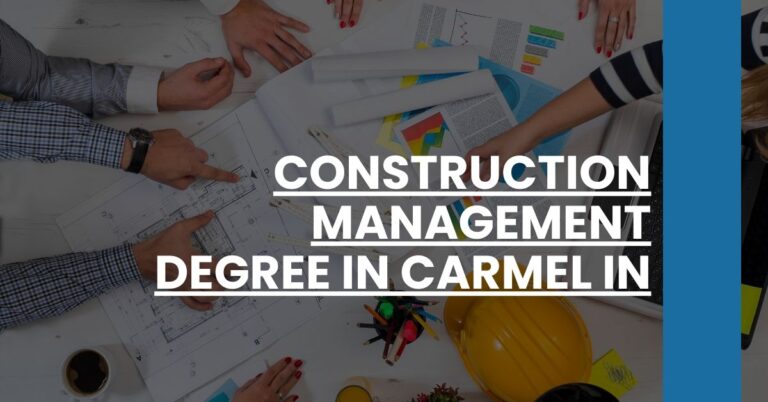 Construction Management Degree in Carmel IN Feature Image