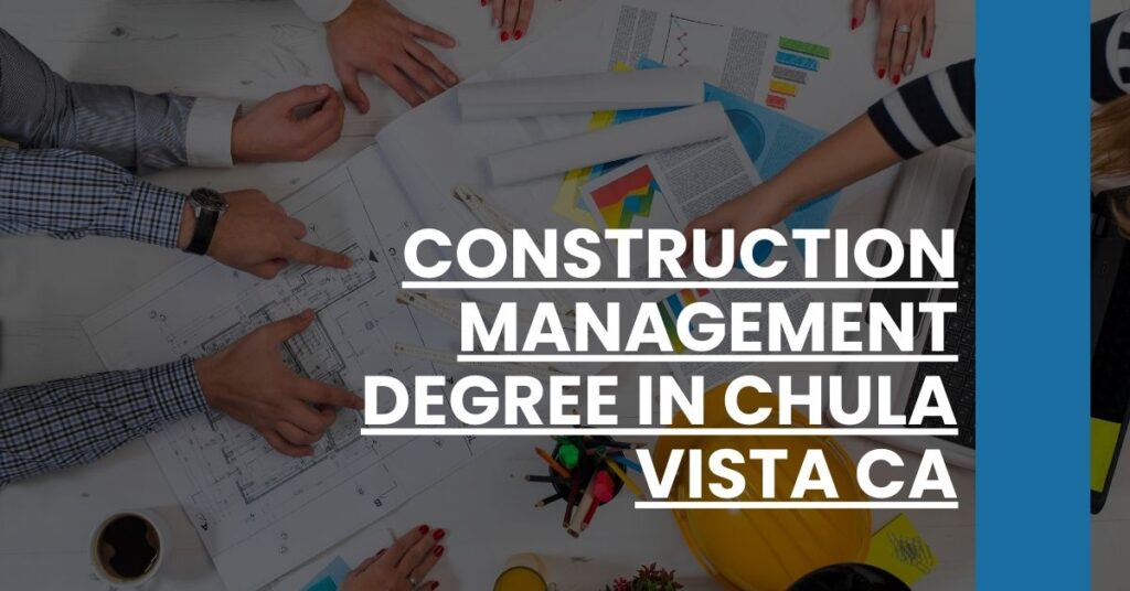 Construction Management Degree in Chula Vista CA Feature Image