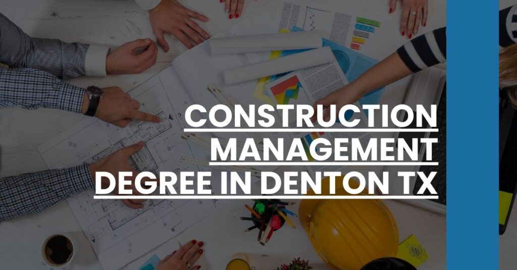 Construction Management Degree in Denton TX Feature Image