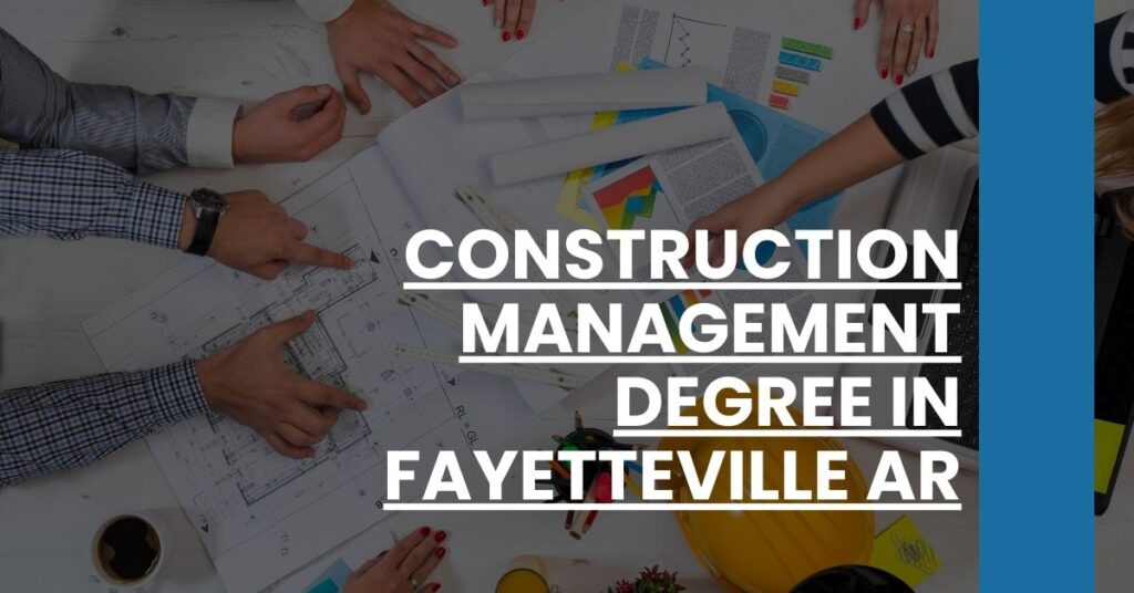 Construction Management Degree in Fayetteville AR Feature Image