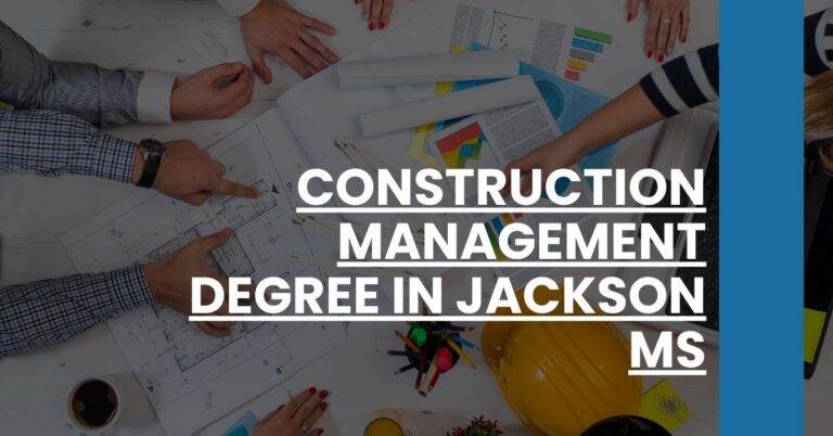 Construction Management Degree in Jackson MS Feature Image