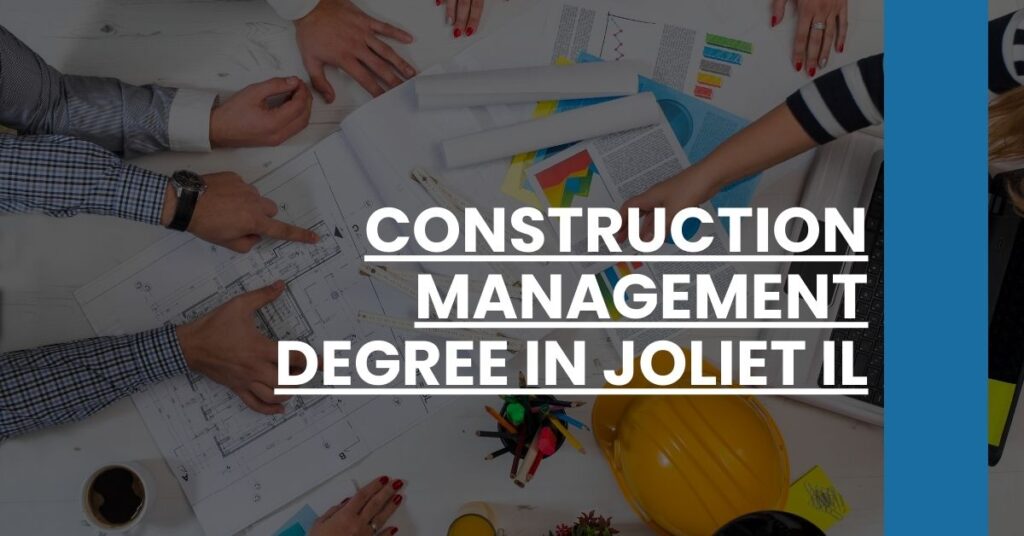 Construction Management Degree in Joliet IL Feature Image