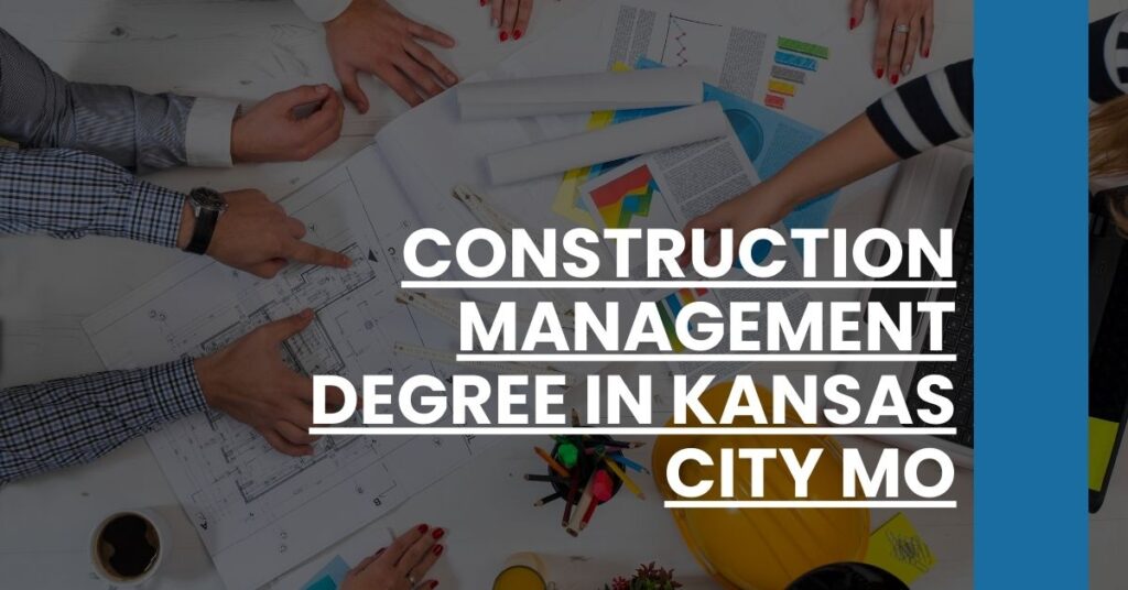 Construction Management Degree in Kansas City MO Feature Image