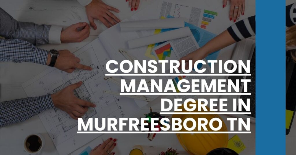 Construction Management Degree in Murfreesboro TN Feature Image