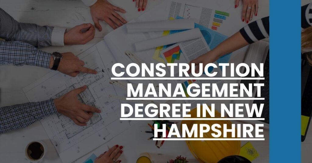 Construction Management Degree in New Hampshire Feature Image