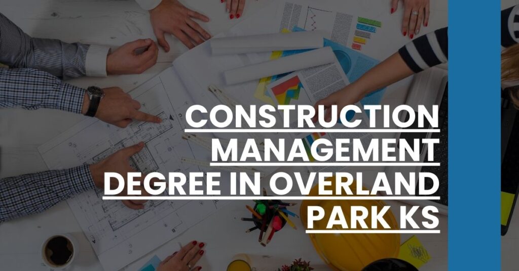 Construction Management Degree in Overland Park KS Feature Image