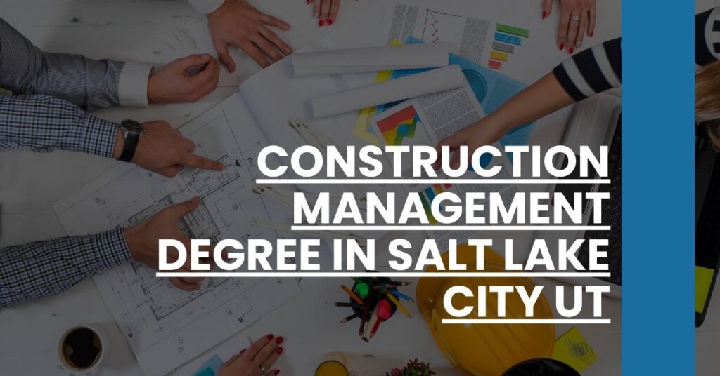 Construction Management Degree in Salt Lake City UT Feature Image