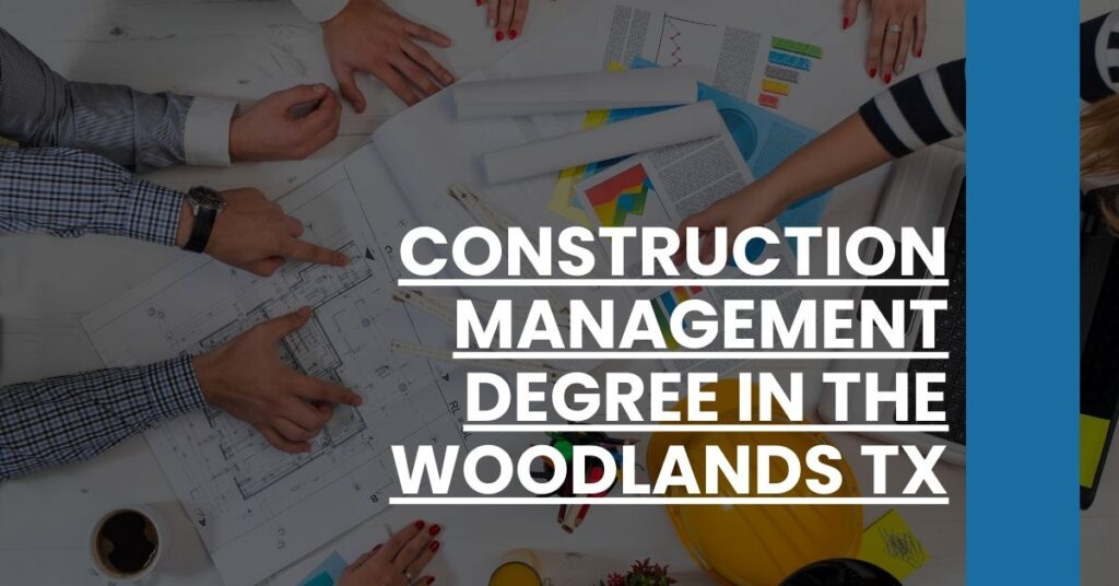 Construction Management Degree in The Woodlands TX Feature Image