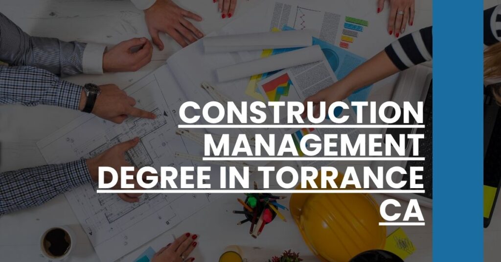 Construction Management Degree in Torrance CA Feature Image