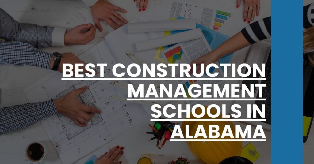 Best Construction Management Schools In Alabama Feature Image