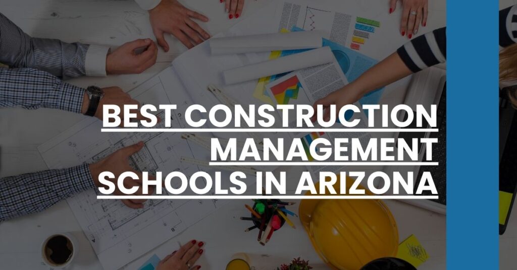 Best Construction Management Schools In Arizona Feature Image