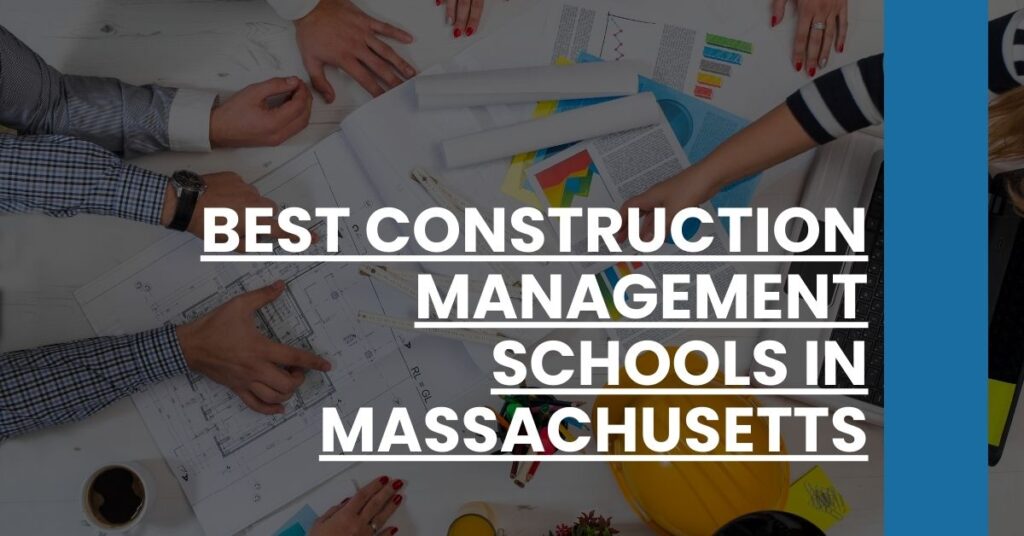 Best Construction Management Schools In Massachusetts Feature Image