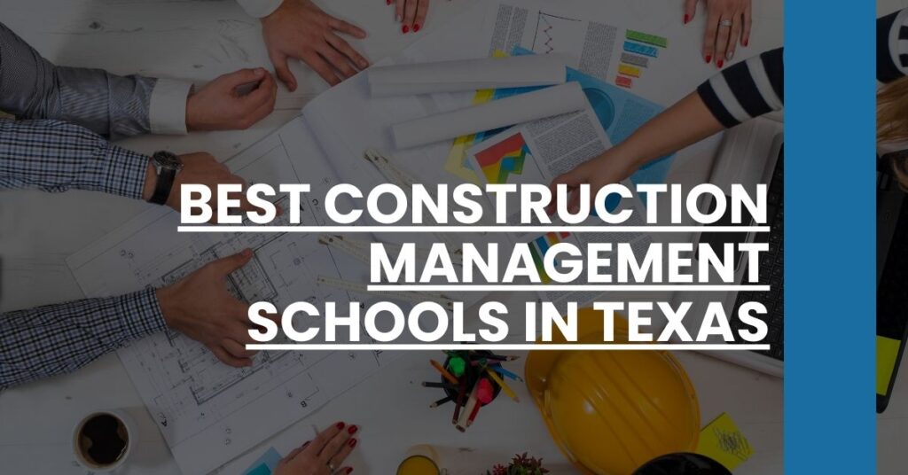 Best Construction Management Schools In Texas Feature Image