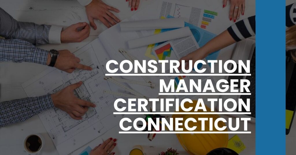 Construction Manager Certification Connecticut Feature Image