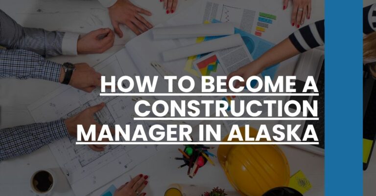 How to Become a Construction Manager in Alaska Feature Image