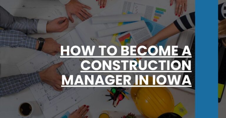 How to Become a Construction Manager in Iowa Feature Image