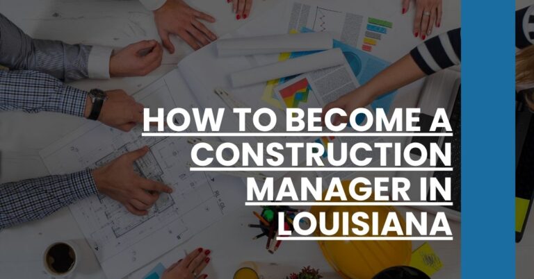 How to Become a Construction Manager in Louisiana Feature Image