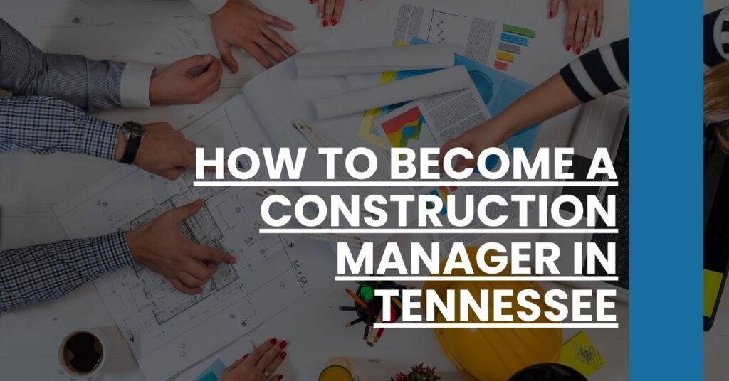 How to Become a Construction Manager in Tennessee Feature Image