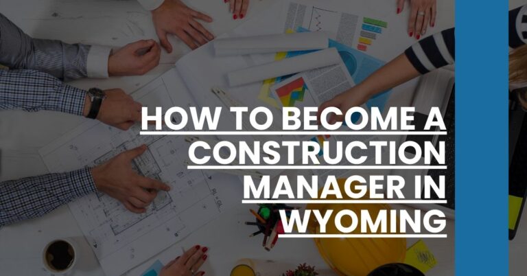 How to Become a Construction Manager in Wyoming Feature Image