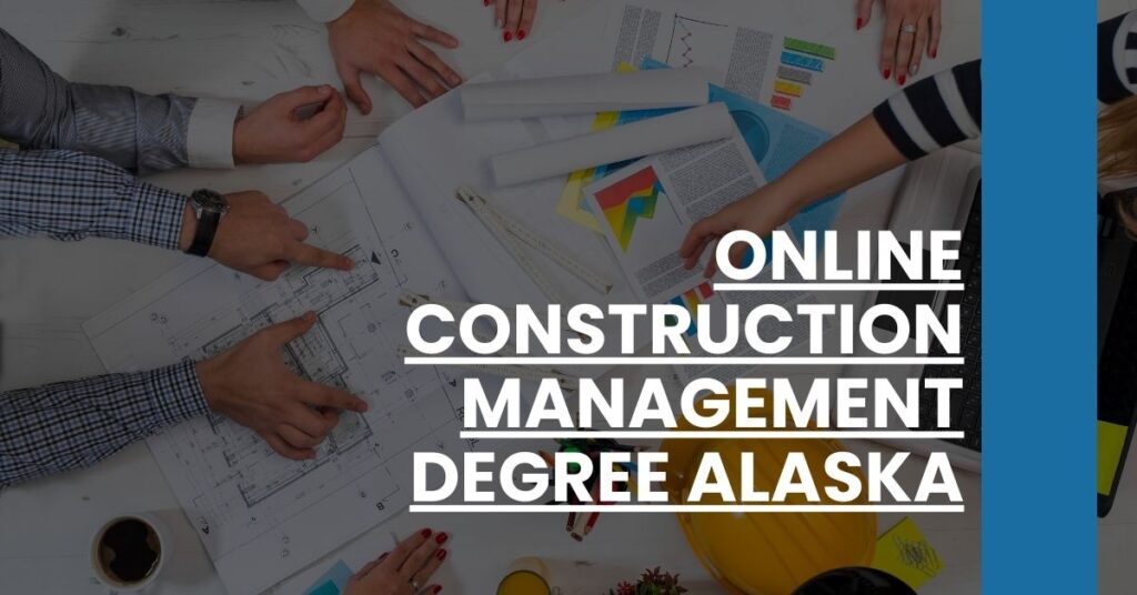 Online Construction Management Degree Alaska Feature Image