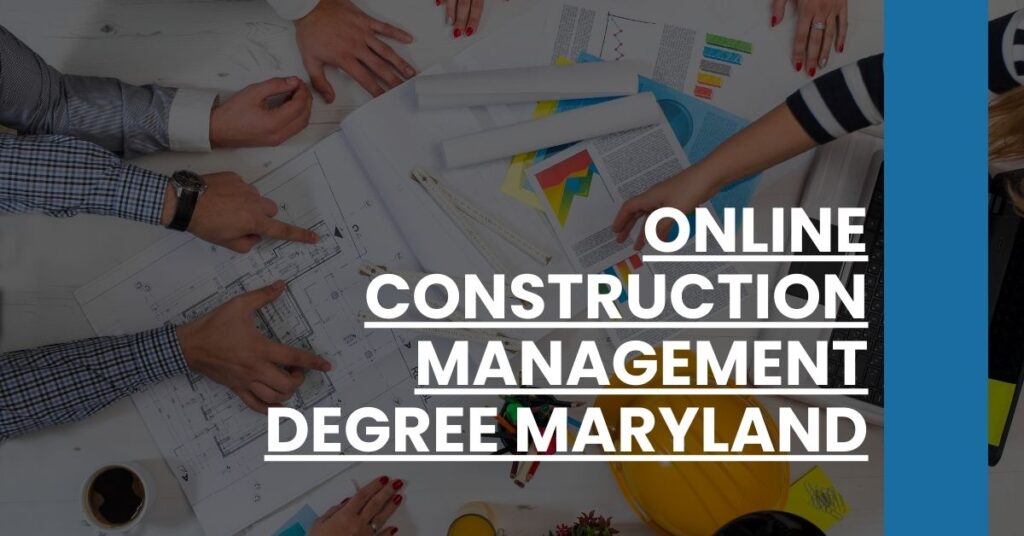 Online Construction Management Degree Maryland Feature Image