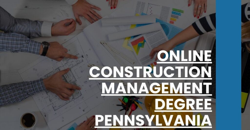 Online Construction Management Degree Pennsylvania Feature Image